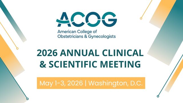 ACOG Annual Clinical & Scientific Meeting 2026